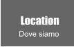 Location Dove siamo